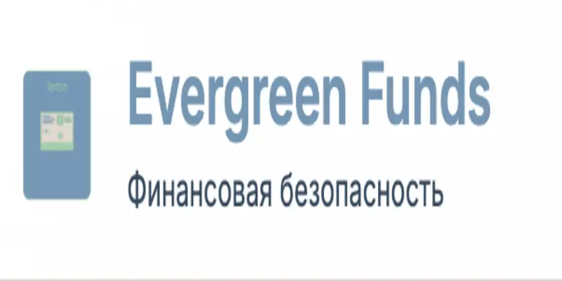 Обзор - Evergreen Funds Обзор - Evergreen Funds