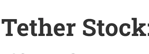 Обзор - Tether Stock